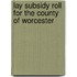 Lay Subsidy Roll for the County of Worcester