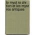Le Myst Re Chr Tien Et Les Myst Res Antiques