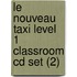 Le Nouveau Taxi Level 1 Classroom Cd Set (2)