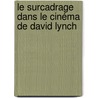 Le surcadrage dans le cinéma de David Lynch by Farida Khali