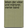 Leben der Väter und Märtyrer, vierter Band door Father Alban Butler