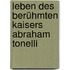 Leben des berühmten Kaisers Abraham Tonelli