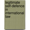Legitimate Self-Defence in International Law by Josephus Brimah