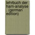 Lehrbuch Der Harn-Analyse . (German Edition)