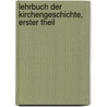 Lehrbuch der Kirchengeschichte, erster Theil door Justus Ludwig Jacobi