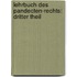 Lehrbuch des Pandecten-Rechts: dritter Theil