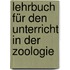 Lehrbuch für den Unterricht in der Zoologie