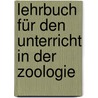Lehrbuch für den Unterricht in der Zoologie by M. Kras