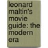 Leonard Maltin's Movie Guide: The Modern Era