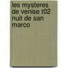 Les Mysteres De Venise T02 Nuit De San Marco door F. Lenormand