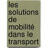 Les solutions de mobilité dans le transport by Rachel Beriault
