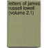 Letters of James Russell Lowell (Volume 2.1)