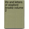 Life and Letters of Stopford Brooke Volume 2 by Lawrence Pearsall Jacks
