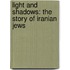 Light and Shadows: The Story of Iranian Jews