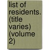 List of Residents. (Title Varies) (Volume 2) door Boston. Election Dept