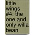Little Wings #4: The One and Only Willa Bean