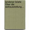 Londoner Briefe Über die Weltausstellung... door Hermann Scherer