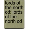 Lords Of The North Cd: Lords Of The North Cd door Bernard Cornwell