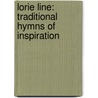 Lorie Line: Traditional Hymns Of Inspiration door Lorie Line