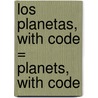 Los Planetas, With Code = Planets, with Code door Linda Aspen-Baxter