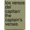 Los versos del capitan/ The Captain's Verses by Pablo Neruda