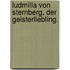 Ludmilla von Sternberg, der Geisterliebling.