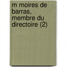 M Moires de Barras, Membre Du Directoire (2) by Paul Barras