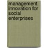 Management Innovation for Social Enterprises