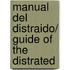 Manual del distraido/ Guide of the Distrated