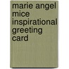 Marie Angel Mice Inspirational Greeting Card door Jakob Böhme