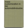 Mass Customization in der Automobilindustrie by Gordon Appel