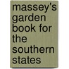 Massey's Garden Book for the Southern States door Wilbur Fisk Massey
