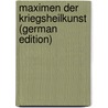 Maximen Der Kriegsheilkunst (German Edition) door Stromeyer L