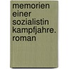Memorien einer Sozialistin Kampfjahre. Roman by Simon Braun