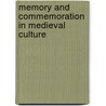 Memory and Commemoration in Medieval Culture by Elma Brenner
