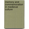 Memory and Commemoration in Medieval Culture door Elma Brenner