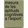 Mesura de les aptituds cognitives a l'esport by Bernat Buscà Safont-Tria
