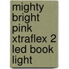Mighty Bright Pink Xtraflex 2 Led Book Light door Mighty Bright