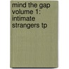 Mind the Gap Volume 1: Intimate Strangers Tp door Rodin Esquejo