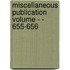Miscellaneous Publication Volume - - 655-656