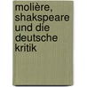 Molière, Shakspeare und die deutsche Kritik door Hugo Humbert Claas