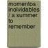 Momentos inolvidables / A Summer to Remember