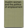 Muslim Women and the Politics of Emplacement by Habibat Oladosu-Uthman