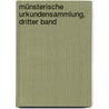 Münsterische Urkundensammlung, Dritter Band door Joseph Niesert