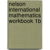 Nelson International Mathematics Workbook 1B door Karen Morris