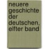 Neuere Geschichte der Deutschen, Elfter Band