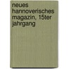 Neues Hannoverisches Magazin, 15ter Jahrgang by Unknown
