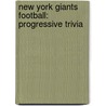 New York Giants Football: Progressive Trivia by Kick the Ball