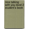 Nice Talking With You Level 2 Student's Book door Tom Kenny