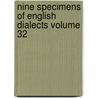 Nine Specimens of English Dialects Volume 32 by Walter W. (Walter William) Skeat